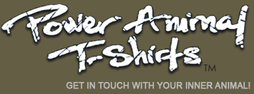 Power Animal T-Shirts™ Get In Touch With Your Inner Animal!